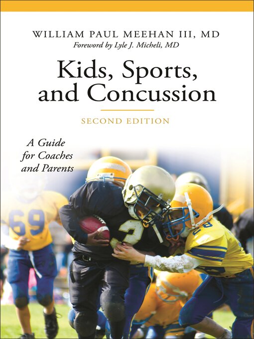 Title details for Kids, Sports, and Concussion by William Paul Meehan III - Available